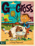 Book cover of 'G is for Gross' with a child and dog in a messy room.