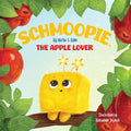 Book cover of 'Schmoopie, The Apple Lover' with a yellow character and apples.