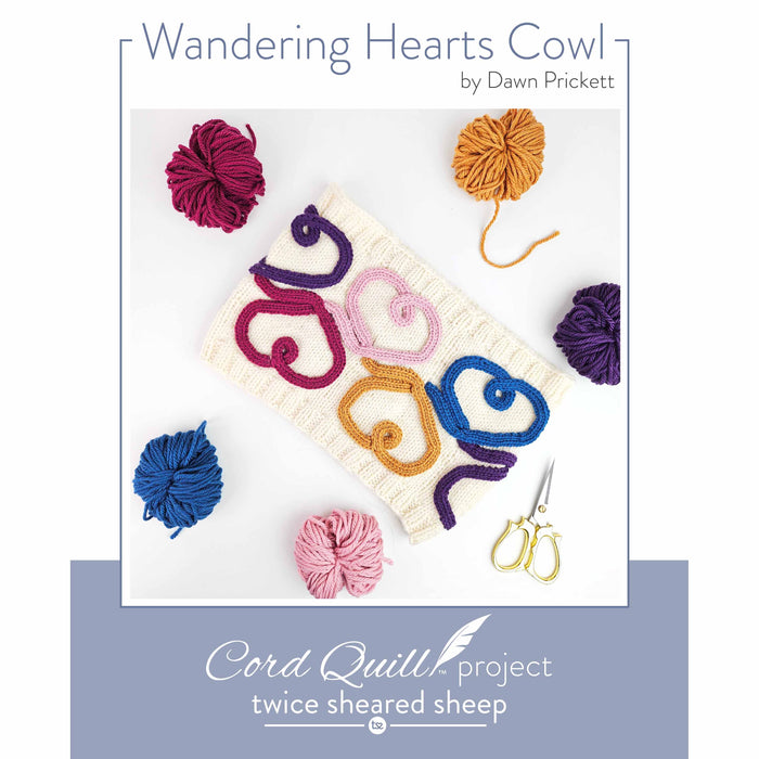 Wandering Hearts Cowl pattern cover by Dawn Prickett showing a cream knitted cowl with colorful cord quill heart designs in magenta, pink, gold, purple, and blue surrounded by yarn balls and scissors